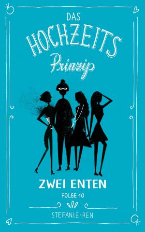 Cover of the book Das Hochzeitsprinzip 10: Zwei Enten by Akos Gerstner