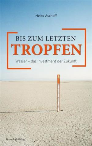 Cover of the book Bis zum letzten Tropfen by Judith Engst, Engst Judith