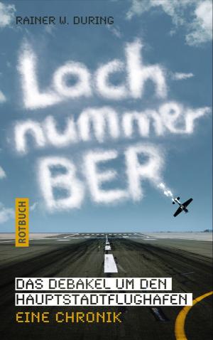 Cover of the book Lachnummer BER by Thomas Ammann, Stefan Aust