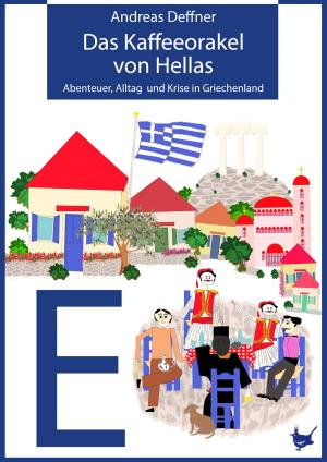 Cover of the book Das Kaffeeorakel von Hellas by Kerstin Fischer, Grit Peschke