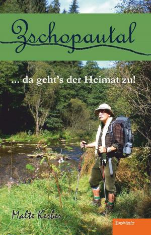 Cover of the book Zschopautal ... da geht's der Heimat zu! by Helmut Friedrich Glogau