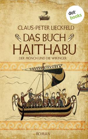 Cover of the book Der Mönch und die Wikinger - Band 1: Das Buch Haithabu by Thomas Jeier
