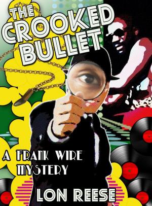 Book cover of The Crooked Bullet