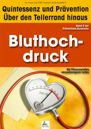 Cover of the book Bluthochdruck: Quintessenz und Prävention by Diana A. von Ganselwein