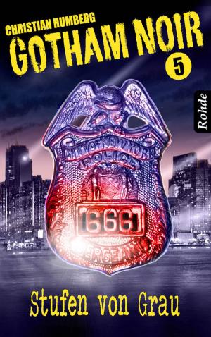 Book cover of Gotham Noir Band 5: Stufen von Grau