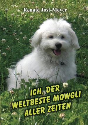 Book cover of Ich, der weltbeste Mowgli aller Zeiten