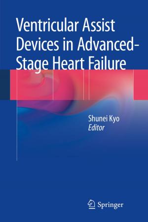 Cover of the book Ventricular Assist Devices in Advanced-Stage Heart Failure by Keita Fuchise