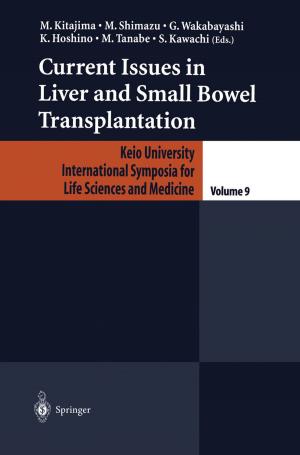 Cover of the book Current Issues in Liver and Small Bowel Transplantation by Kohmei Halada, Takashi Nakamura