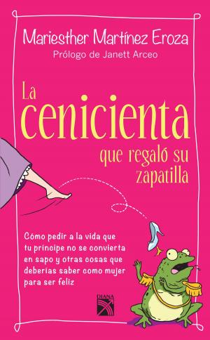 Cover of the book La cenicienta que regaló su zapatilla by Karen Becker, MA