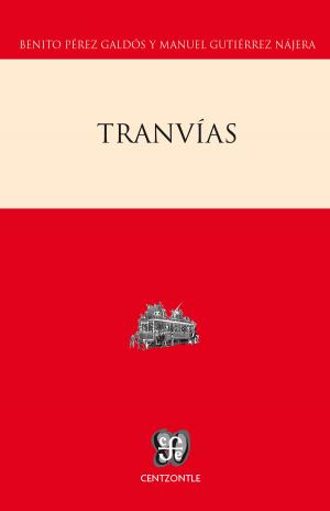 Cover of the book Tranvías by Vicente Riva Palacio, Esther Martínez Luna