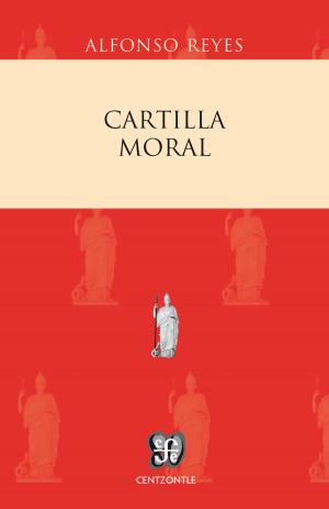 Cover of the book Cartilla moral by Alfonso Reyes