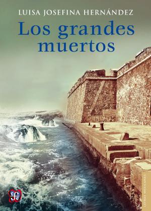 Cover of the book Los grandes muertos by Amado Nervo