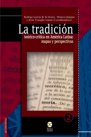 Cover of the book La tradición teórico-crítica en América Latina: by Ignacio Díaz de la Serna