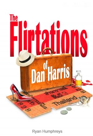 Cover of the book The Flirtations of Dan Harris by J.F. Gump