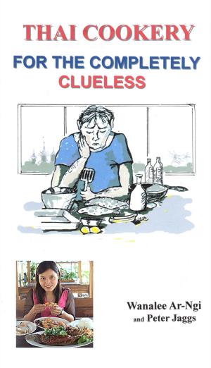 Cover of the book Thai Cookery for the completely clueless by Manik Joshi