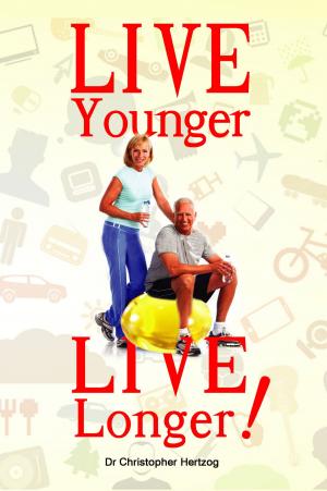 Cover of the book Live Younger, Live Longer! by Peter Jaggs