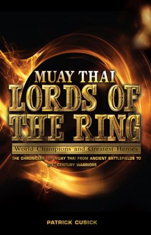 Cover of the book Muay Thai - Lords of the Ring by WP Phan
