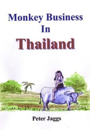 Cover of the book Monkey Business in Thailand by Frans Welman