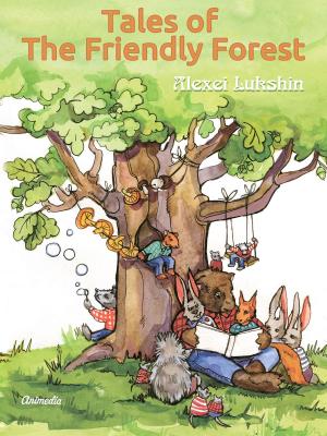 Cover of the book Tales of The Friendly Forest by Victoria Brice