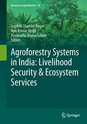 Cover of the book Agroforestry Systems in India: Livelihood Security & Ecosystem Services by Vijay Paul Sharma, Harsh Wardhan