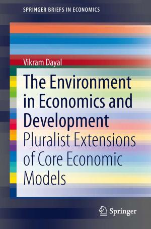 Cover of the book The Environment in Economics and Development by Ruma Pal, Avik Kumar Choudhury