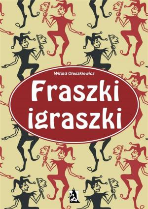 Cover of the book Fraszki igraszki by Grzegorz Kaźmierczak