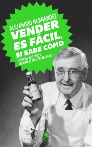Cover of the book Vender es fácil, si sabe cómo by Armando José Sequera