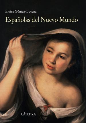 Cover of the book Españolas del Nuevo Mundo by Carlos Reyero