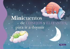Book cover of Minicuentos de conejos y elefantes para ir a dormir