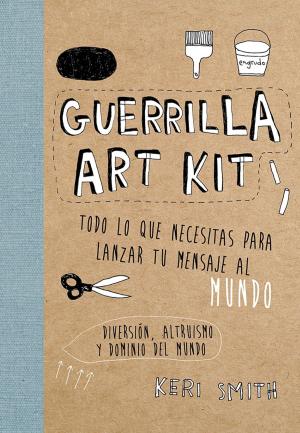 Cover of the book Guerrilla Art Kit by Cristina Prada