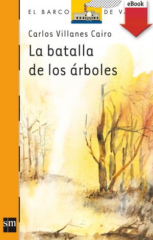 Cover of the book La batalla de los árboles (eBook-ePub) by Lucía Baquedano