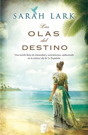 Cover of the book Las olas del destino (Serie del Caribe 2) by Carmen Mola