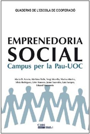 Cover of the book Emprenedoria Social by Anna  Roca Tarragó, Carolina  Serra Folch, Elisenda Estanyol Casals, Mariano  Castellblanque Ramiro