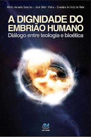 Cover of A dignidade do embrião humano