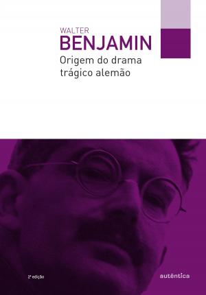 Book cover of Origem do drama trágico alemão
