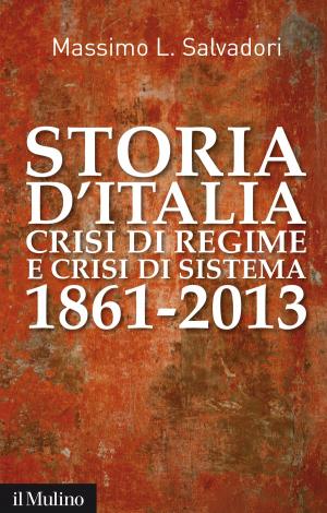 Book cover of Storia d'Italia, crisi di regime e crisi di sistema
