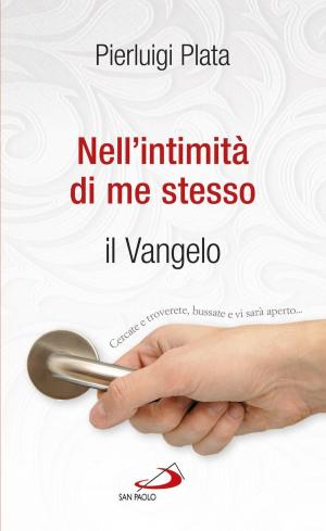 Cover of the book Nell'intimità di me stesso. Il Vangelo by Felix Asade