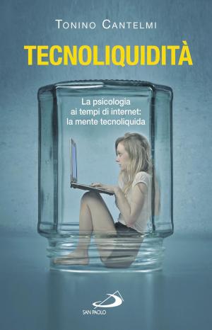 Book cover of Tecnoliquidità. La psicologia ai tempi di internet: la mente tecnoliquida