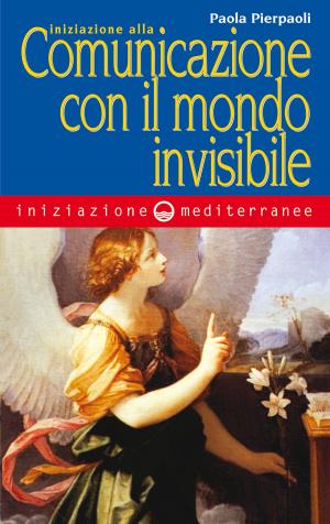 Cover of the book Iniziazione alla comunicazione con il mondo invisibile by Osvaldo Sponzilli, Enza Carifi