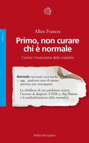 Cover of the book Primo, non curare chi è normale by Marco Aime