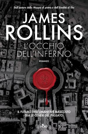 Cover of the book L'occhio dell'inferno by James Rollins