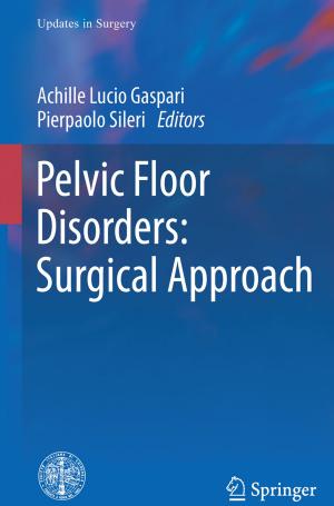 Cover of the book Pelvic Floor Disorders: Surgical Approach by Marco Rengo, Carlo Nicola De Cecco