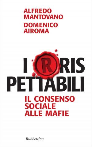 Cover of the book Irrispettabili by Alessandro Campi, Anthony Smith