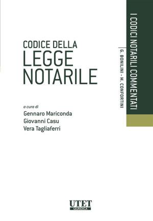 Cover of the book Codice della legge notarile by Stefano Scarafoni (a cura di)