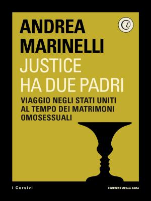 Cover of the book Justice ha due padri by Corriere della Sera, Marina Martorana