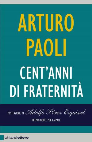Cover of the book Cent'anni di fraternità by Piero Calamandrei