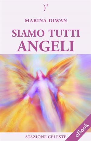 Cover of the book Siamo Tutti Angeli by Gemma Braggio Luca Donini, Pietro Abbondanza