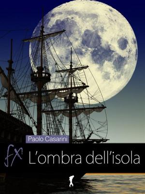Cover of the book L'ombra dell'isola by Francesca Panzacchi