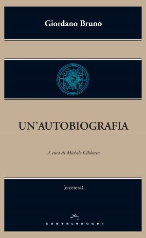 Cover of the book Un'autobiografia by Cyril Charles Martindale