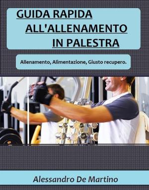 Cover of the book Guida rapida all'allenamento in palestra by Alain Braux